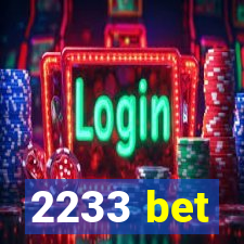 2233 bet